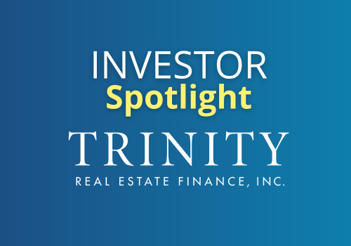 Trinity Real Investor Spotlight: Trinity Real Estate Finance / Greater SATX Regional ...